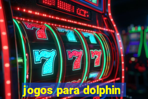 jogos para dolphin